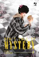 Don't call it mystery vol.6 di Yumi Tamura edito da Edizioni BD