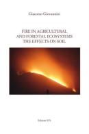 Fire in agricultural and forestal ecosystems. The effects on soil di Giacomo Giovannini edito da Edizioni ETS