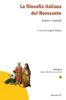 La filosofia italiana del Novecento. Autori e metodi edito da Edizioni ETS