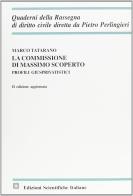 La commissione di massimo scoperto. Profili giusprivatistici di Marco Tatarano edito da Edizioni Scientifiche Italiane