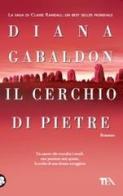 Il cerchio di pietre di Diana Gabaldon edito da TEA