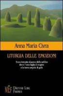 Liturgia delle emozioni di Anna M. Civra edito da L'Autore Libri Firenze