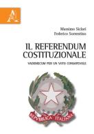 Il referendum costituzionale. Vademecum per un voto consapevole di Massimo Siclari, Federico Sorrentino edito da Aracne