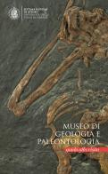 Museo di geologia e palentologia. Guida alla visita di Elisabetta Cioppi, Stefano Dominici, Luca Bellucci edito da Masso delle Fate