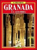 Granada e l'Alhambra di Carlos Pascual edito da Bonechi