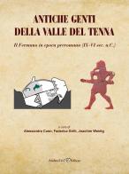 Antiche genti della valle del Tenna. Il Fermano in epoca preromana (IX-VI sec. a.C.) edito da Andrea Livi Editore