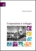 Cooperazione e sviluppo di Arrigo Giovannetti edito da Aracne