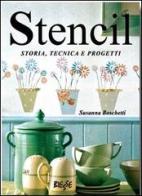 Stencil. Storia, tecnica e progetti di Susanna Boschetti edito da Edizioni Brancato