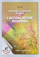 Nozioni e tecniche di base per l'acconciatore moderno edito da Editrice San Marco