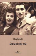 Storia di una vita di Elisa Spinelli edito da Europa Edizioni