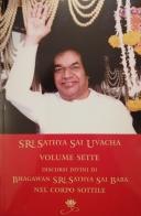 Sri Sathya Sai Uvacha. Discorsi divini di Bagawan Sri Sathya Sai Baba nel corpo sottile vol.7 di Sai Baba edito da Sai Prema Publication