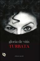 Turbata di Gloria De Vitis edito da Esperidi