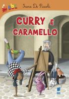 Curry e caramello di Irene De Piccoli edito da Buk Buk