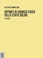 Appunti di chimica fisica dello stato solido di Massimo Tomellini edito da Aracne (Genzano di Roma)