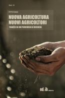 Nuova agricoltura, nuovi agricoltori. Tracce di un percorso di ricerca di Pippo Russo edito da editpress