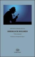 Sherlock Holmes. Tutti i romanzi di Arthur Conan Doyle edito da Einaudi