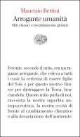 Arrogante umanità. Miti classici e riscaldamento globale di Maurizio Bettini edito da Einaudi