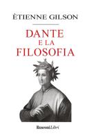 Dante e la filosofia di Étienne Gilson edito da Rusconi Libri