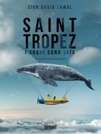 Saint Tropez. I sogni sono vita di Zion David Lawal edito da Booksprint