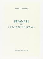 Befanate del contado toscano (rist. anast. 1900) di Knisella Farsetti edito da Forni