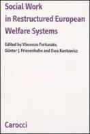 Social work in restructured European Welfare Systems edito da Carocci