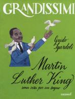 Martin Luther King, una vita per un sogno. Ediz. a colori di Guido Sgardoli edito da EL