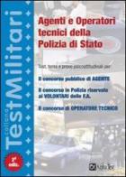 Agenti e operatori tecnici della polizia di Stato di Massimo Drago, Massimiliano Bianchini edito da Alpha Test