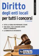 Diritto degli enti locali per tutti i concorsi di Silvia Caciotti edito da Alpha Test