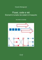 Flussi, code e reti. Elementi di analisi dei sistemi di trasporto di Claudio Meneguzzer edito da CLEUP