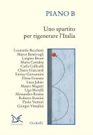 Piano B. Uno spartito per rigenerare l'Italia di Leonardo Becchetti edito da Donzelli