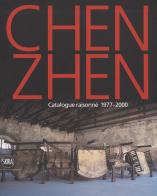Chen Zhen. Catalogue raisonné 1977-2000. Ediz. a colori edito da Skira