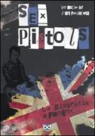 Sex Pistols. La biografia a fumetti di Jim McCarthy, Steve Parkhouse edito da Edizioni BD