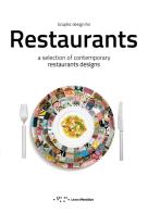 Graphic design for restaurants. A selection of contemporary restaurants designs. Ediz. illustrata edito da LetteraVentidue