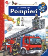 Al lavoro con i pompieri. Con DVD video di Andrea Erne edito da La Coccinella