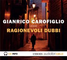 Ragionevoli dubbi letto da Gianrico Carofiglio. Audiolibro. CD Audio formato MP3 di Gianrico Carofiglio edito da Emons Edizioni