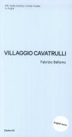 Puglia. Villaggio Cavatrulli. Ediz. inglese di Fabrizio Bellomo edito da Centro Di