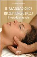 Il massaggio bioenergetico di Francesco Padrini edito da Xenia