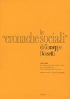 Le «Cronache Sociali» 1947-1951. Ristampa anastatica di Giuseppe Dossetti edito da Diabasis