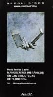 Manuscritos hispanicos en la bibliotecas de Florencia vol.1 di M. Teresa Cacho edito da Alinea