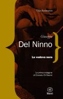 La vedova nera di Giuseppe Del Ninno edito da Bietti