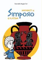 Benvenuti al simposio di Platone di Domenica Magda Foti edito da Falzea