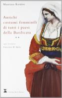 Antichi costumi femminili della Basilicata di Maurizio Restivo edito da Giuseppe Barile
