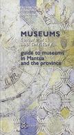 Musei, cultura e territorio. Guida ai musei di Mantova e provincia. Ediz. inglese edito da Tre Lune