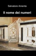 Il nome dei numeri di Salvatore Amenta edito da ilmiolibro self publishing
