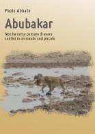 Abubakar di Paolo Abbate edito da Youcanprint