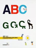 ABC 1, 2, 3. Una sorpresa per Zeno. Ediz. italiana e inglese di Mauro Bellei edito da Occhiolino