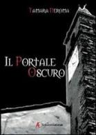 Il portale oscuro. I 7 demoni reggenti vol.2 di Tamara Deroma edito da Edizioni Sabinae