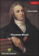 Vincenzo Monti di Pietro Seddio edito da Montecovello