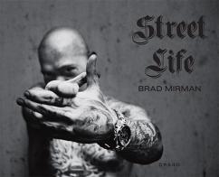 Street life. Ediz. illustrata di Brad Mirman edito da Drago (Roma)