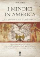 I Minoici in America e le memorie di una civiltà perduta di Nicola Bizzi edito da Aurora Boreale